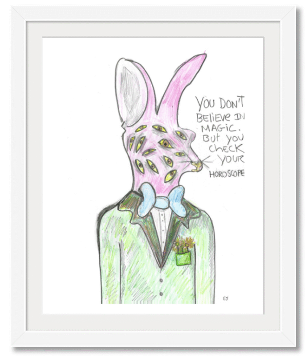 "You don't believe in magic but you check your horoscope" - Image 2